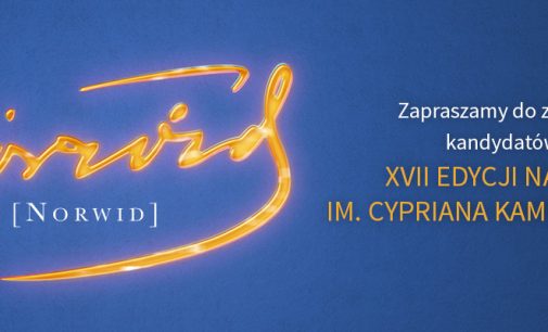 Zgłoszenia do Nagrody im. Cypriana Kamila Norwida