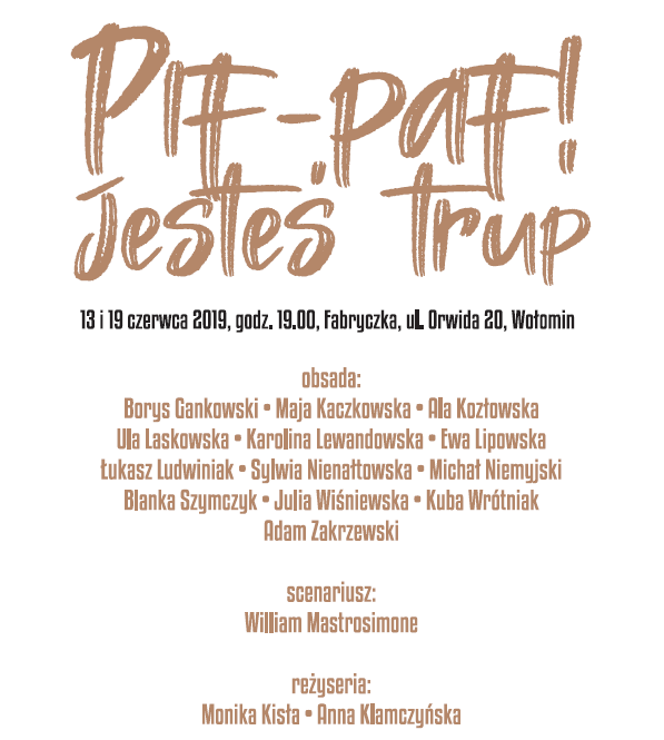 Plakat spektaklu Pif Paf - Wołomin, czerwiec 2019