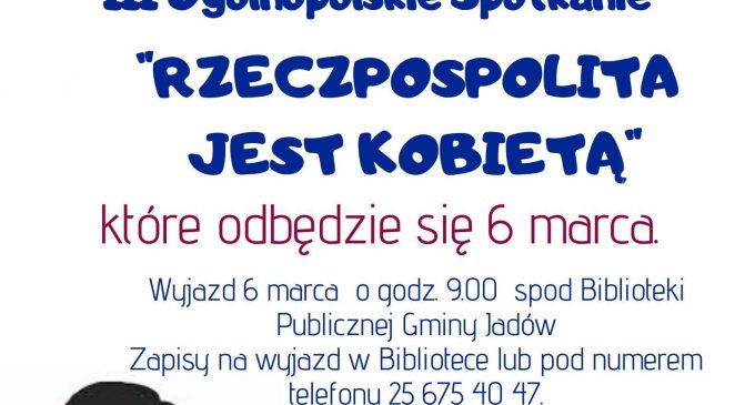 RZECZPOSPOLITA JEST KOBIETĄ – III ogólnopolskie spotkanie